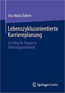 Zum Artikel "Lebenszyklusorientierte Karriereplanung – Ein Weg für Frauen in Führungspositionen"